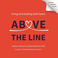 Above the Line: Living and Leading with Heart