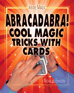 Abracadabra!: Cool Magic Tricks with Cards
