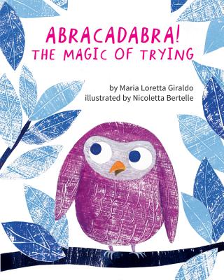 Abracadabra!: The Magic of Trying - Giraldo, Maria Loretta