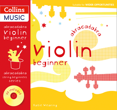 Abracadabra Violin Beginner (Pupil's book + CD) - Wearing, Katie, and Collins Music (Prepared for publication by)