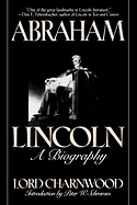 Abraham Lincoln: A Biography