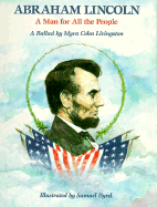 Abraham Lincoln: A Man for All the People: A Ballad - Livingston, Myra Cohn