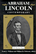 Abraham Lincoln: Contemporary: An American Legacy - Williams, Frank J, and Pederson, William D