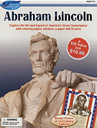 Abraham Lincoln: Explore the Life and Legend of America's Great Emancipator