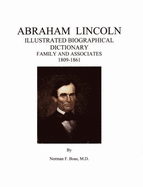 Abraham Lincoln: Illustrated Biographical Dictionary: Family and Associates, 1809-1861