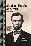 Abraham Lincoln on Screen: Fictional and Documentary Portrayals on Film and Television