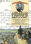 Abraham Lincoln: To Preserve the Union - Shorto, Russell