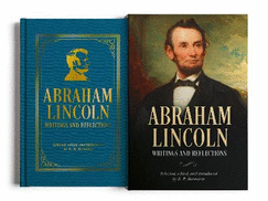 Abraham Lincoln, Writings and Reflections: Deluxe Slipcase Edition