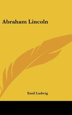 Abraham Lincoln - Ludwig, Emil