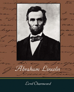 Abraham Lincoln - Lord Charnwood, Charnwood