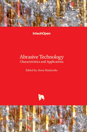 Abrasive Technology: Characteristics and Applications