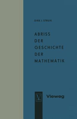 Abriss Der Geschichte Der Mathematik - Struik, Dirk Jan, and Struik, Dirk J (Editor)