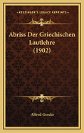 Abriss Der Griechischen Lautlehre (1902)