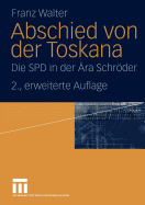 Abschied Von Der Toskana: Die SPD in Der ra Schrder