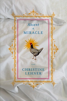 Absent a Miracle - Lehner, Christine