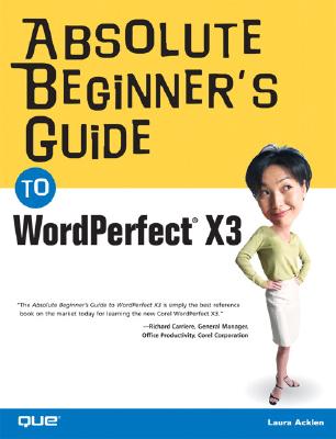 Absolute Beginner's Guide to WordPerfect X3 - Adams, Ernest