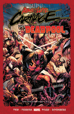Absolute Carnage vs. Deadpool - Tieri, Frank (Text by)