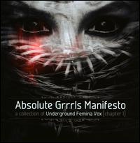 Absolute Grrrls Manifesto (Chapter 1): A Collection of Underground Femina Vox - Various Artists