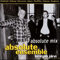 Absolute Mix - Absolute Ensemble; Kristjan Jrvi (conductor)
