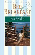 Absolutely Every* Bed & Breakfast in Oregon (*Almost)