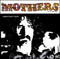 Absolutely Free - The Mothers of Invention