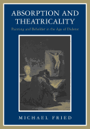 Absorption and Theatricality: Painting and Beholder in the Age of Diderot