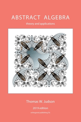 Abstract Algebra: Theory and Applications (2019) - Judson, Thomas W