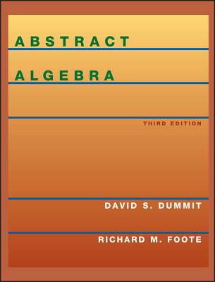 Abstract Algebra - Dummit, David S, and Foote, Richard M