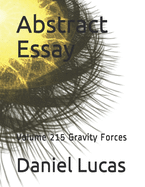 Abstract Essay: Volume 215 Gravity Forces