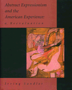 Abstract Expressionism and the American Experience: A Reevaluation