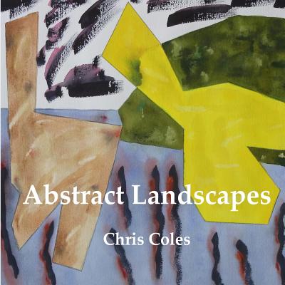 Abstract Landscapes - Coles, Chris