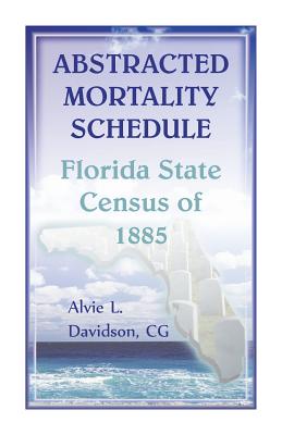 Abstracted Mortality Schedule Florida State Census of 1885 - Davidson, Alvie L