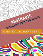Abstracts: Colouring Book For Adults
