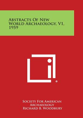 Abstracts of New World Archaeology, V1, 1959 - Society for American Archaeology (Editor)