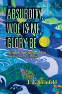 Absurdity, Woe Is Me, Glory Be: Volume 241