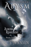 Abysm: Aurora Renegades Book Three