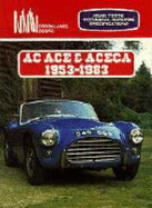 AC Road Test Book: AC Ace & Aceca 1953-83 - Clarke, R M