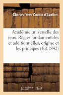 Acad?mie Universelle Des Jeux. R?gles Fondamentales Et Additionnelles: Origine, Principes Et Trait? Complet de l'?cart?. 3e ?dition