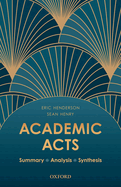 Academic Acts: Summary, Analysis, Synthesis