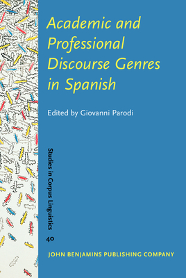 Academic and Professional Discourse Genres in Spanish - Parodi, Giovanni (Editor)
