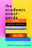 Academic Avant-Garde: Poetry and the American University