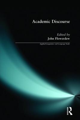 Academic Discourse - Flowerdew, John, Professor