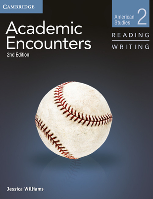 Academic Encounters Level 2 Student's Book Reading and Writing: American Studies - Williams, Jessica