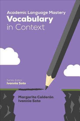 Academic Language Mastery: Vocabulary in Context - Calderon, Margarita Espino, and Soto, Ivannia