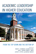 Academic Leadership in Higher Education: From the Top Down and the Bottom Up