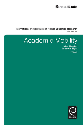 Academic Mobility - Tight, Malcolm (Editor), and Maadad, Nina (Editor)