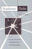 Academic Paths: Career Decisions and Experiences of Psychologists