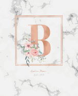 Academic Planner 2019-2020: Rose Gold Monogram Letter B with Pink Flowers over Marble Academic Planner July 2019 - June 2020 for Students, Moms and Teachers (School and College)