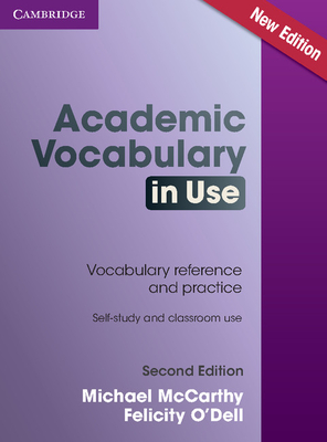 Academic Vocabulary in Use Edition with Answers - McCarthy, Michael, and O'Dell, Felicity