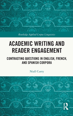 Academic Writing and Reader Engagement: Contrasting Questions in English, French and Spanish Corpora - Curry, Niall